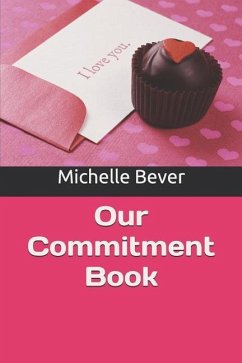 Our Commitment Book - Bever, Michelle