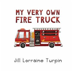 My Very Own Fire Truck - Turpin, Jill Lorraine