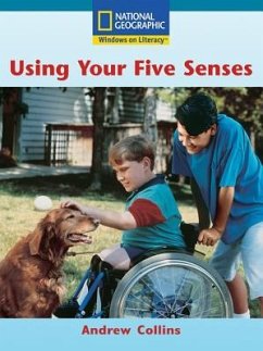 Windows on Literacy Fluent Plus (Science: Science Inquiry): Using Your Five Senses - National Geographic Learning