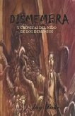 Dismembra Y Cronicas del Nido de Los Demonios