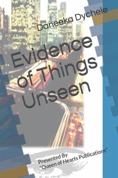 Evidence of Things Unseen - Dychele, Daneeka