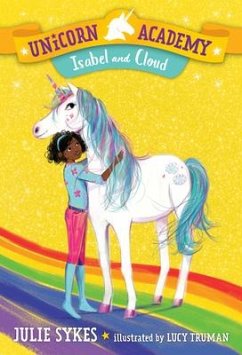 Unicorn Academy #4: Isabel and Cloud - Sykes, Julie