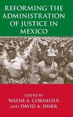 Reforming the Administration of Justice in Mexico Reforming the Administration of Justice in Mexico
