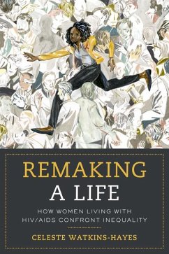 Remaking a Life - Watkins-Hayes, Celeste