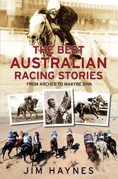 Best Australian Racing Stories: From Archer to Makybe Diva - Haynes, Jim