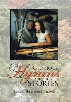Glorious Hymns and Their Stories - Orpha, Pastor; Maurival, Geline
