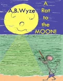 A Rat To The Moon: Latest Improved Version - Wyze, A. B.