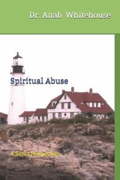 Spiritual Abuse: A Sufi's Perspective - Whitehouse, Anab