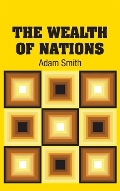 The Wealth of Nations - Smith, Adam