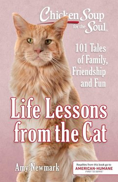 Chicken Soup for the Soul: Life Lessons from the Cat - Newmark, Amy