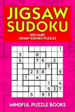 Jigsaw Sudoku: 400 Hard Jigsaw Sudoku Puzzles - Mindful Puzzle Books