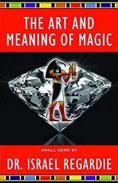 The Art and Meaning of Magic (Small Gems Series) (Small Gems Series) (Small Gems Series) - Regardie, Israel