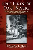Epic Fires of Fort Myers