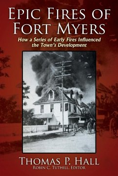 Epic Fires of Fort Myers - Hall, Thomas P