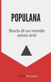 Populana: Storia di un mondo senza eroi