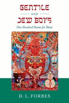 Gentile and Jew Boys: One Hundred Poems for Shem Volume 3 - Forbes, D.