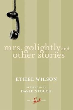 Mrs. Golightly and Other Stories - Wilson, Ethel