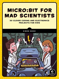 Micro:bit for Mad Scientists - Monk, Simon