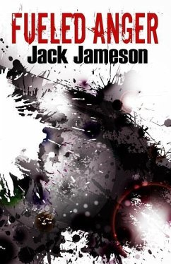 Fueled Anger - Jameson, Jack