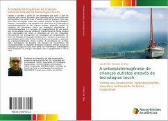 A ontoepistemogênese de crianças autistas através de tecnologias touch - Cardoso da Silva, Luiz Elcides