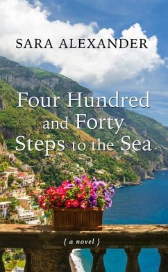 Four Hundred and Forty Steps to the Sea - Alexander, Sara