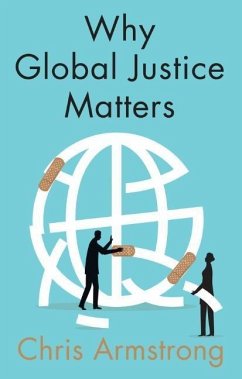 Why Global Justice Matters - Armstrong, Chris