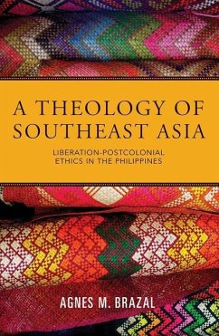 A Theology of Southeast Asia - Brazal, Agnes M