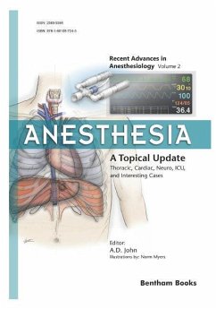 Anesthesia: A Topical Update - Thoracic, Cardiac, Neuro, ICU, and Interesting Cases - John, Amballur D.