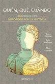 Quién, qué, cuándo : los cómplices olvidados por la historia--