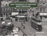 Lost Tramways of England: Nottingham