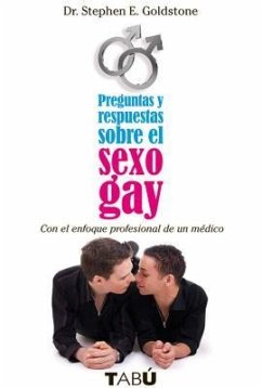 Preguntas Y Respuestas Sobre El Sexo Gay - Goldstone, Stephen