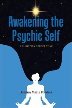 Awakening the Psychic Self - Riddick, Deanna Marie