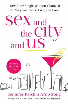 Sex and the City and Us - Armstrong, Jennifer Keishin
