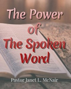 The Power of the Spoken Word - McNair, Janet L.