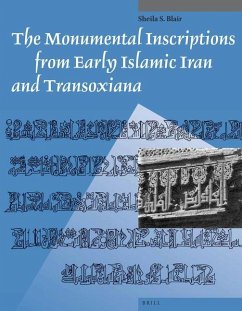 The Monumental Inscriptions from Early Islamic Iran and Transoxiana - Blair, Sheila
