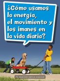 Book 074: ¿Cómo Usamos La Energía, El Movimiento Y Los Imanes En La Vida Diaria?