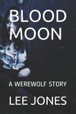 Blood Moon: A Werewolf Story