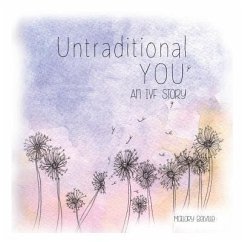 Untraditional You: An IVF Story - Belville, Mallory