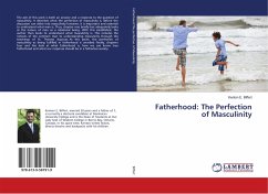 Fatherhood: The Perfection of Masculinity - Biffert, Kenton E.