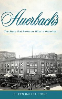 F. Auerbach & Bros. Department Store: The Store That Performs What It Promises - Stone, Eileen Hallet