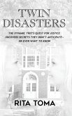 Twin Disasters: The Dynamic Trio's quest for justice uncovers secrets they didn't anticipate - or ever want to know
