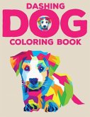 Dashing Dog Coloring Book: Activity Book for Kids and Young Adult