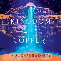 The Kingdom of Copper - Chakraborty, S. A.