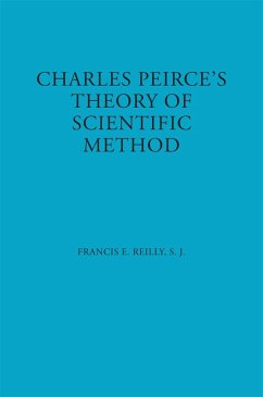 Charles Peirce's Theory of Scientific Method - Reilly, Francis E.