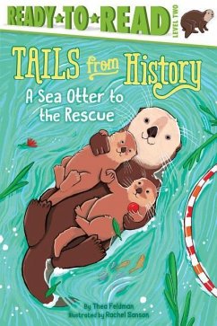 A Sea Otter to the Rescue: Ready-To-Read Level 2 - Feldman, Thea