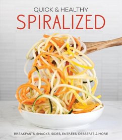 Quick & Healthy Spiralized - Publications International Ltd