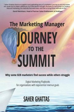 Marketing Manager's Journey to the Summit: Why Some B2B Marketers Find Success While Others Struggle - Ghattas, Saher