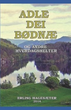 Adle Dei Bødnæ - Hagester, Erling