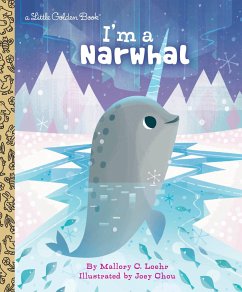 I'm a Narwhal - Loehr, Mallory; Chou, Joey