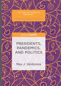 Presidents, Pandemics, and Politics - Skidmore, Max J.